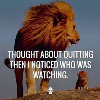 221705-Thought-About-Quitting-Then-I-Noticed-Who-Was-Watching